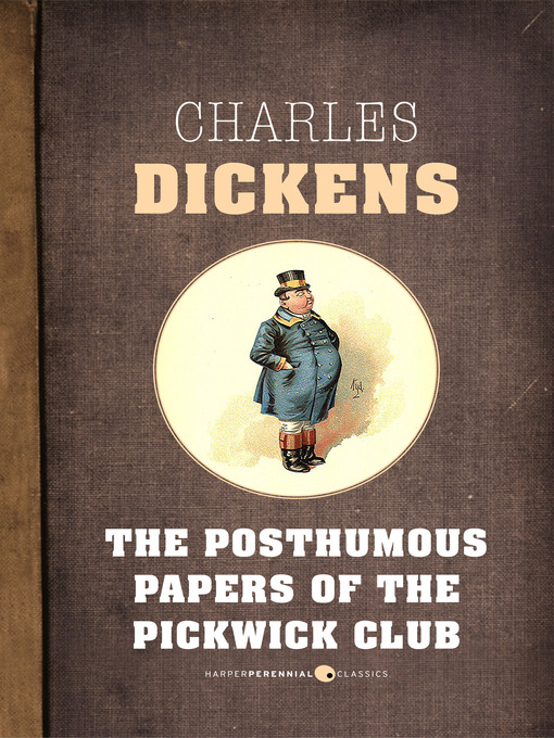 Title details for The Posthumous Papers of the Pickwick Club by Charles Dickens - Available